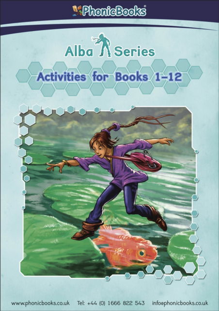 Cover for Phonic Books · Phonic Books Alba Activities: Adjacent consonants and consonant digraphs, and alternative spellings for vowel sounds (Spiral Book) (2013)