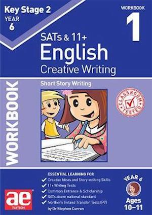 Cover for Dr Stephen C Curran · KS2 Creative Writing Year 6 Workbook 1: Short Story Writing (Paperback Book) (2019)