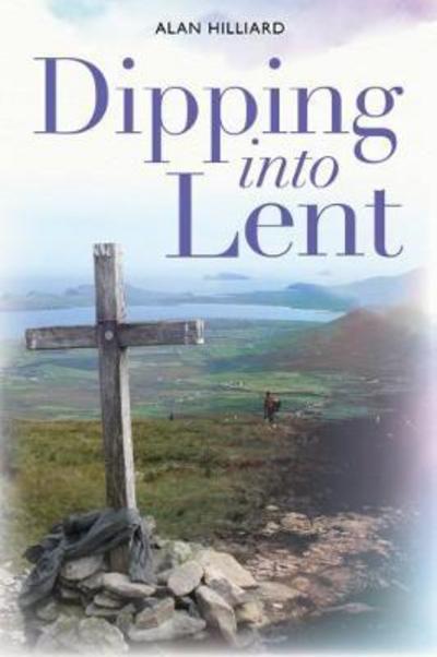 Cover for Alan Hilliard · Dipping into Lent (Paperback Book) (2019)