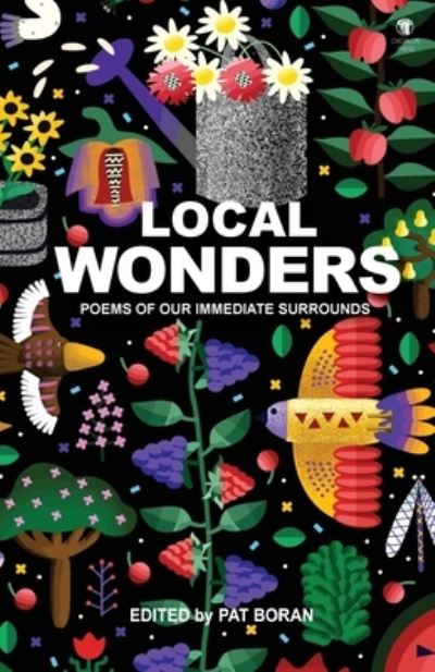 Cover for Pat Boran · Local Wonders: Poems of our Immediate Surrounds (Taschenbuch) (2021)