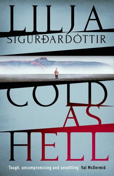 Cover for Lilja Sigurdardottir · Cold as Hell: The breakout bestseller, first in the addictive An Arora Investigation series - An Arora Investigation (Paperback Bog) (2021)