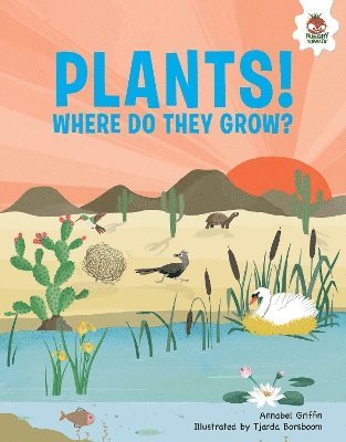 Cover for Annabel Griffin · Plants!: Where Do They Grow - Plant! (Paperback Book) (2024)