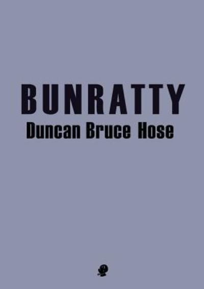 Cover for Duncan Bruce Hose · Bunratty (Paperback Book) (2019)