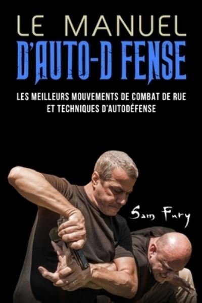 Cover for Sam Fury · Le Manuel D'Auto-Défense (Taschenbuch) (2022)