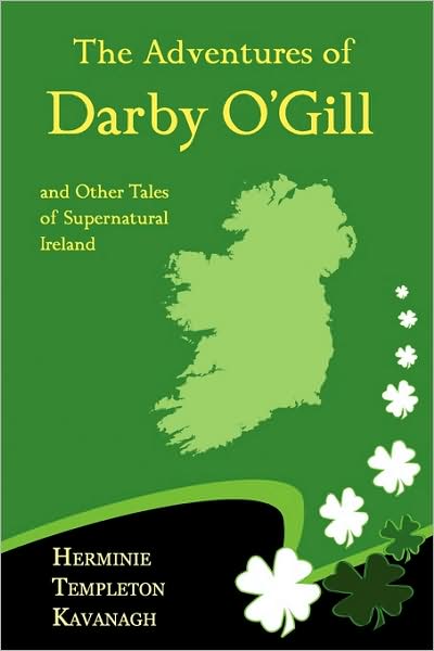 Cover for Herminie Templeton Kavanagh · The Adventures of Darby O'gill and Other Tales of Supernatural Ireland (Paperback Book) (2009)