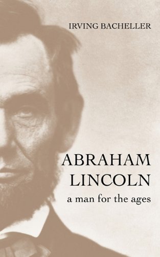 Cover for Irving Bacheller · Abraham Lincoln: a Man for the Ages (Pocketbok) (2010)