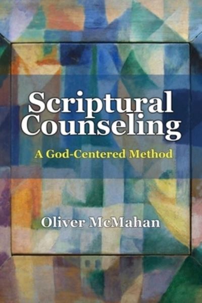 Cover for Oliver McMahan · Scriptural Counseling (Paperback Book) (2019)