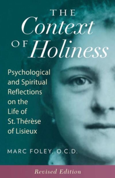 The Context of Holiness - Mark Foley - Bøger - ICS Publications - 9781939272881 - 4. januar 2021