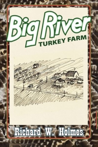 Cover for Richard Holmes · Big River Turkey Farm (N/A) (2021)