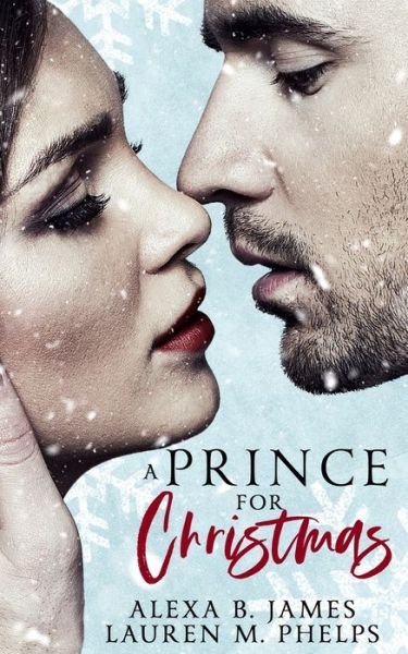 Cover for Lauren M Phelps · A Prince for Christmas (Taschenbuch) (2021)