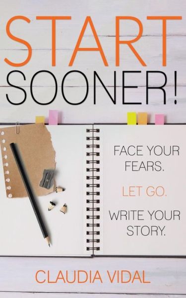 Cover for Claudia D Vidal · Start Sooner! (Paperback Book) (2017)