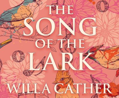 Cover for Willa Cather · The Song of the Lark (CD) (2018)