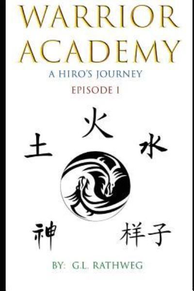 Warrior Academy - G L Rathweg - Livros - Independently Published - 9781976716881 - 23 de dezembro de 2017