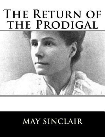 Cover for May Sinclair · The Return of the Prodigal (Paperback Bog) (2017)