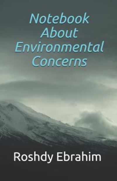 Cover for Roshdy Ebrahim · Notebook About Environmental Concerns (Paperback Book) (2018)