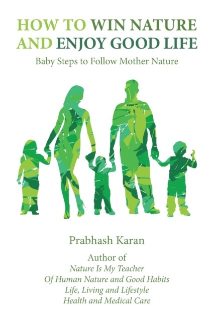 Cover for Prabhash Karan · How to Win Nature and Enjoy Good Life (Paperback Book) (2019)