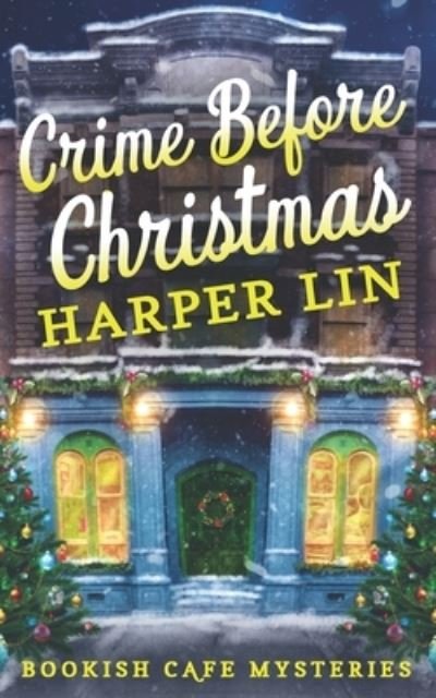 Cover for Lin Harper Lin · Crime Before Christmas: A Bookish Cafe Mystery (Pocketbok) (2022)