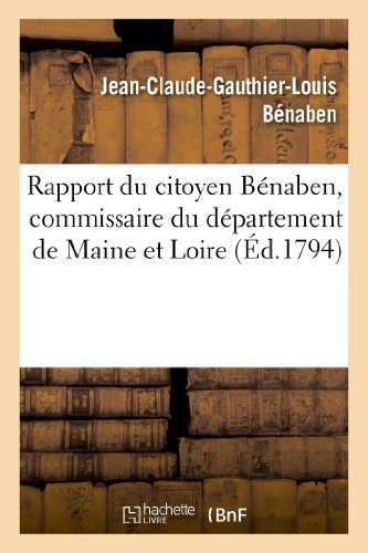 Rapport Du Citoyen Benaben, Commissaire Du Departement De Maine et Loire - Benaben-j-c-g-l - Books - HACHETTE LIVRE-BNF - 9782013252881 - August 1, 2013