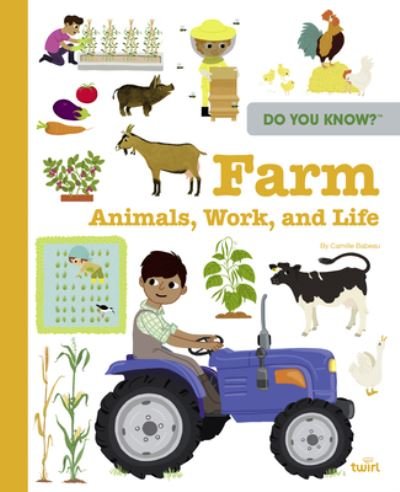 Cover for Camille Babeau · Do You Know?: Farm Animals, Work, and Life - Do You Know? (Hardcover bog) (2024)