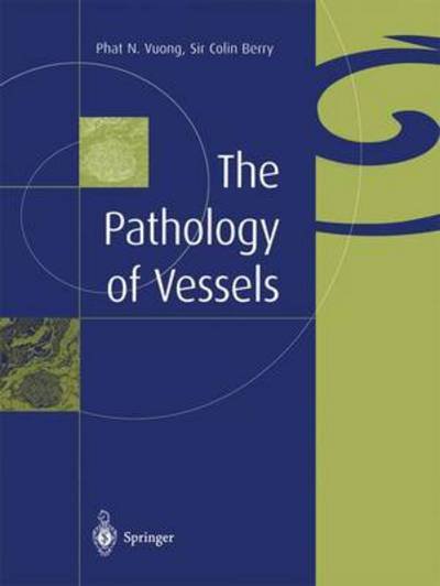 Cover for Phat N. Vuong · The Pathology of Vessels (Taschenbuch) [Softcover reprint of the original 1st ed. 2002 edition] (2013)