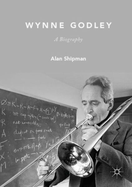 Cover for Alan Shipman · Wynne Godley: A Biography (Hardcover Book) [1st ed. 2019 edition] (2019)