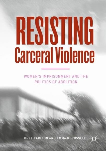 Cover for Carlton · Resisting Carceral Violence (Bok) (2020)