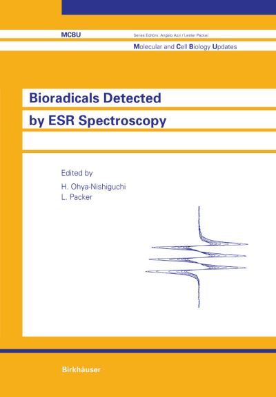 Cover for Hiroaki Ohya-nishiguchi · Bioradicals Detected by ESR Spectroscopy - Molecular and Cell Biology Updates (Paperback Book) [Softcover reprint of the original 1st ed. 1995 edition] (2011)