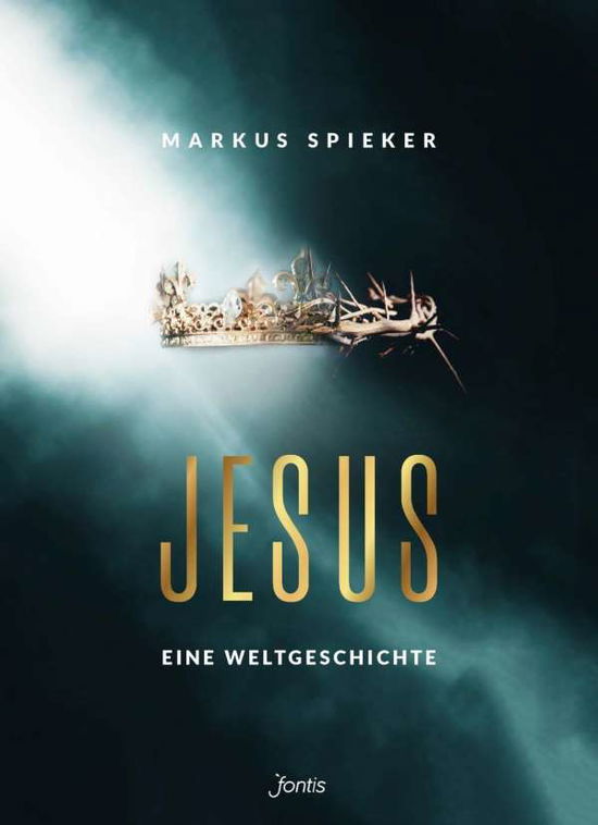 Cover for Spieker · Jesus. Eine Weltgeschichte. (Book)