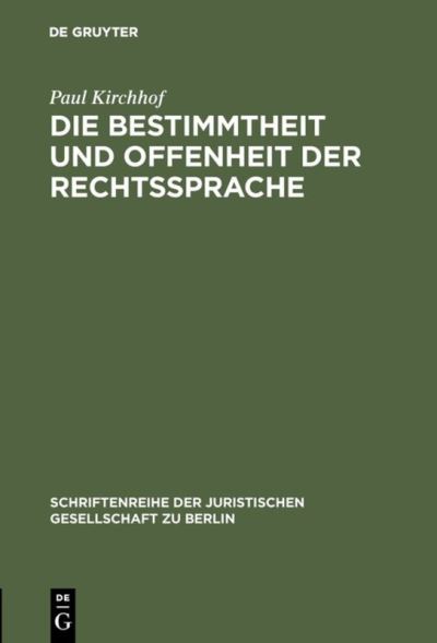 Cover for Paul Kirchhof · Die Bestimmtheit und Offenheit der Rechtssprache (Book) (1987)