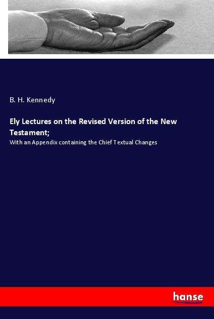 Cover for Kennedy · Ely Lectures on the Revised Ver (Book)