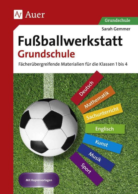 Cover for Gemmer · Fußballwerkstatt Grundschule (Book)