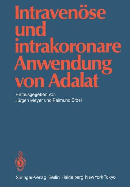 Cover for Jurgen Meyer · Intravenose Und Intrakoronare Anwendung Von Adalat (Paperback Book) (1985)