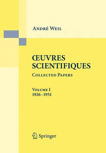 Cover for Andre Weil · Oeuvres Scientifiques - Collected Papers I: 1926-1951 (Paperback Book) [1st ed. 1979. 2nd printing 2009 edition] (2009)