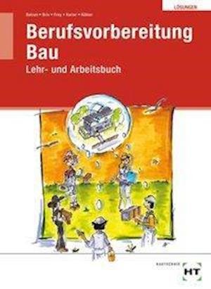 Cover for Balder Batran · Lösungen Berufsvorbereitung Bau (Pamphlet) (2019)