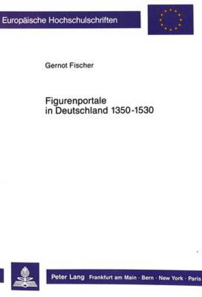Cover for Fischer Gernot Fischer · Figurenportale in Deutschland 1350-1530 (Paperback Book) (1989)