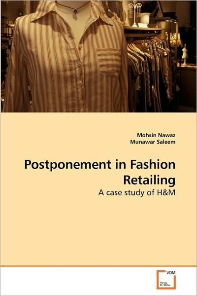 Cover for Munawar Saleem · Postponement in Fashion Retailing: a Case Study of H&amp;m (Taschenbuch) (2010)