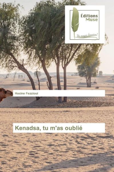 Cover for Fezzioui Hocine · Kenadsa, Tu M'as Oublie (Paperback Book) (2015)