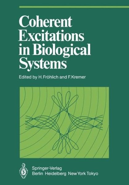 Cover for H Fr Hlich · Coherent Excitations in Biological Systems - Proceedings in Life Sciences (Pocketbok) [Softcover reprint of the original 1st ed. 1983 edition] (2011)
