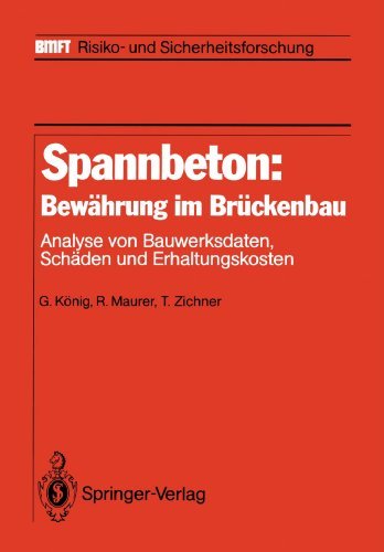 Cover for Gert Konig · Spannbeton: Bewahrung Im Bruckenbau - Bmft - Risiko- Und Sicherheitsforschung (Pocketbok) [Softcover Reprint of the Original 1st Ed. 1986 edition] (2012)
