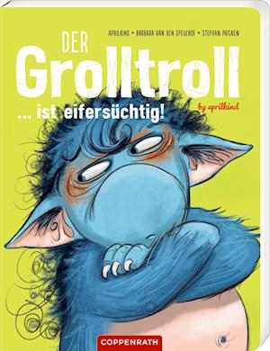 Cover for Barbara van den Speulhof · Der Grolltroll ... ist eifersüchtig! (Pappbilderbuch) (Book) (2024)