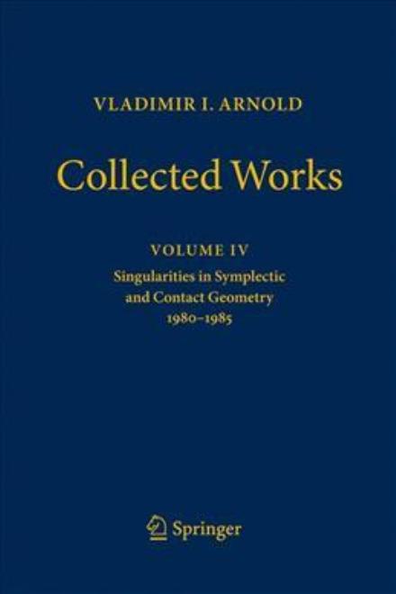 Vladimir Arnold Collected Works - Arnold - Books - Springer-Verlag Berlin and Heidelberg Gm - 9783662561881 - April 18, 2018