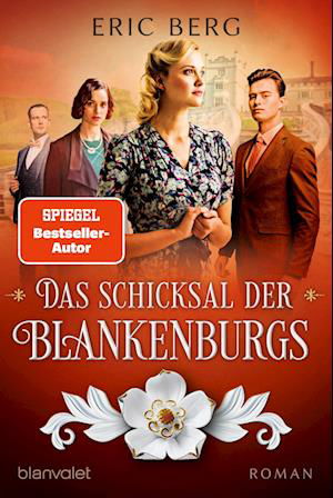 Das Schicksal Der Blankenburgs - Eric Berg - Books -  - 9783734112881 - 