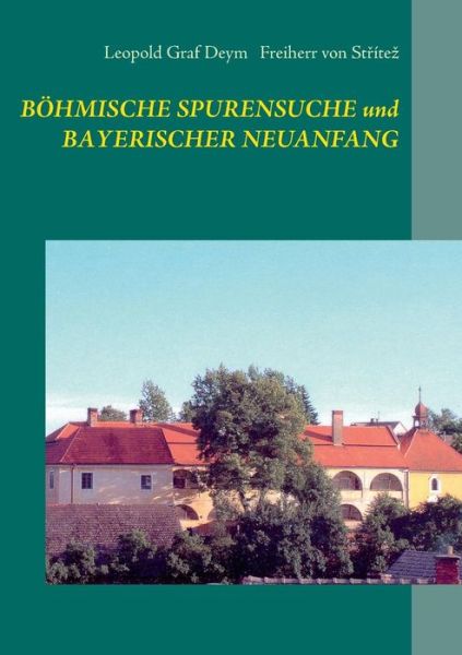Cover for Freiherr Von Stritez · Böhmische Spurensuche Und Bayerischer Neuanfang (Paperback Book) [German edition] (2014)