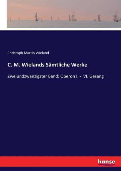 Cover for Wieland · C. M. Wielands Sämtliche Werke (Book) (2017)
