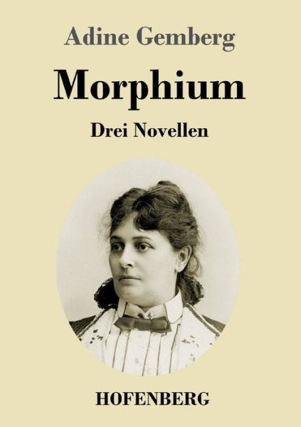 Cover for Adine Gemberg · Morphium (Paperback Book) (2021)