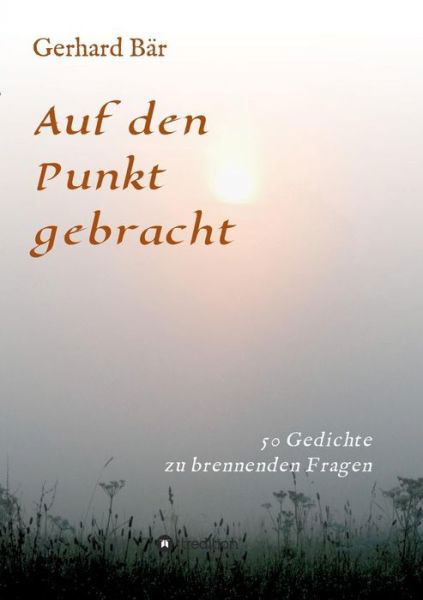 Auf den Punkt gebracht - Bär - Bøger -  - 9783746977881 - 9. oktober 2018