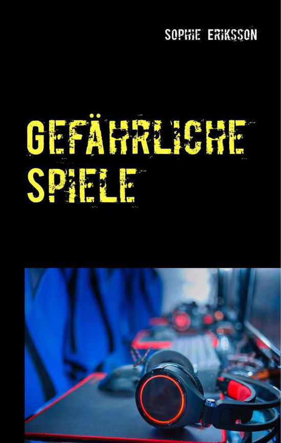 Cover for Eriksson · Gefährliche Spiele (Book)