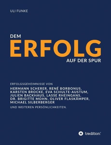 Dem Erfolg auf der Spur - Funke - Books -  - 9783749736881 - September 29, 2019