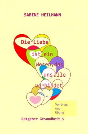 Cover for Heilmann · Die Liebe ist ein Wesen, das u (Book)