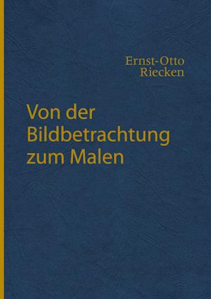 Cover for Ernst-Otto Riecken · Von der Bildbetrachtung zum Malen (Hardcover Book) (2021)